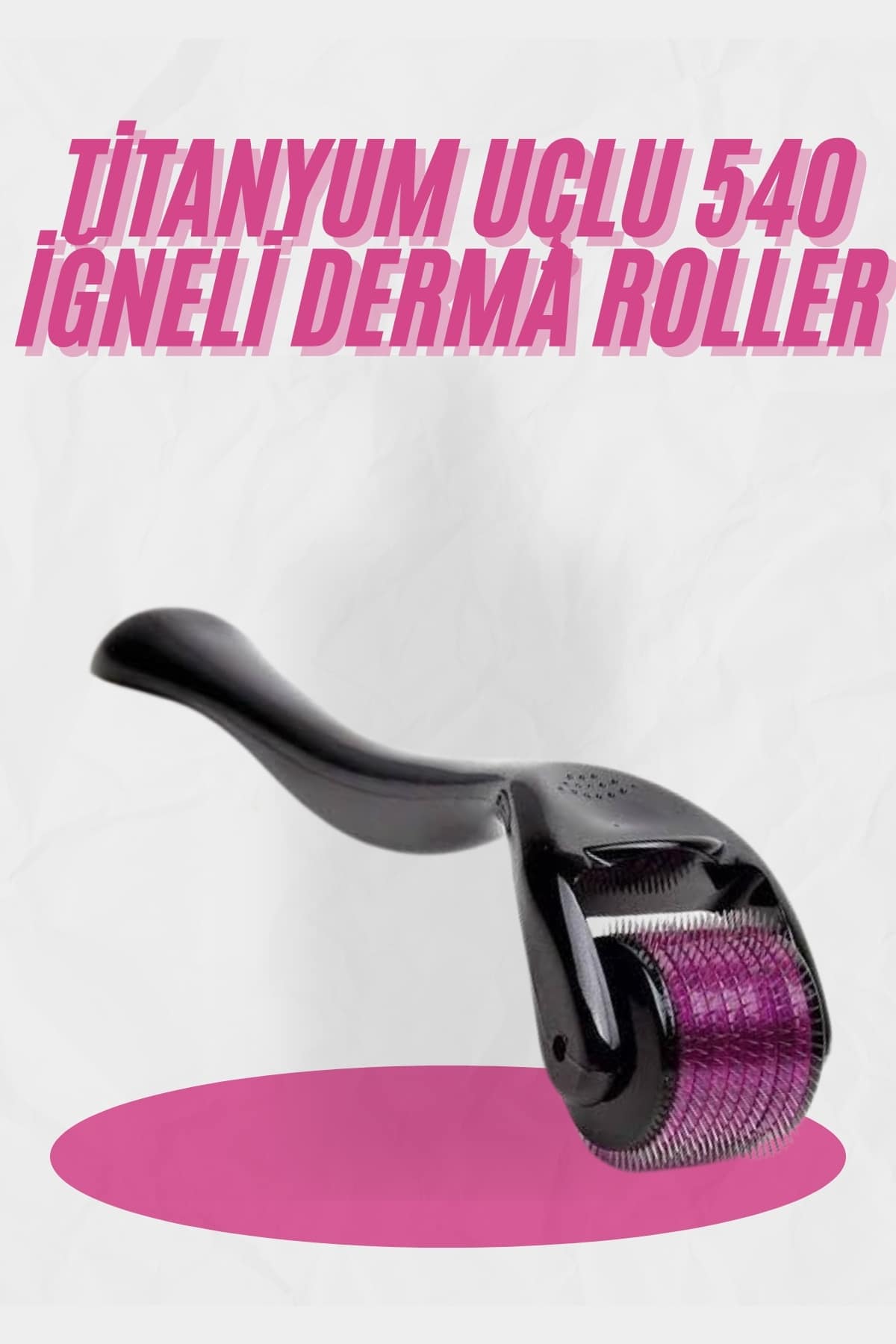 Dermaroller Titanyum 540 Iğneli 1 Mm Saç Kaş Sakal Serum Kullanıma Uygun